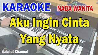 aku ingin cinta yang nyata ll karaoke nostalgia ll betharia sonata ll nada wanita e do