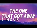 Download Lagu [ 1 HOUR ] Katy Perry - The One That Got Away (Lyrics)
