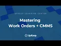 Mastering Work Orders A Comprehensive Guide for Maintenance Operations Teams