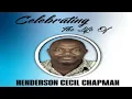 Celebrating the Life of Henderson Cecil Chapman