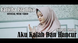 faricha islamiya aku kalah dan hancur acoustic version 