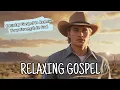 Download Lagu Relaxing Gospel Country Songs 2025 | Uplifting \u0026 Faithful Worship Playlist 🙌🎸