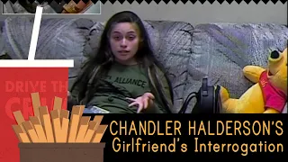 Interrogation of Chandler Halderson s Girlfriend Minus the Boring Parts Cathryn Cat Mellender