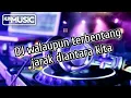 Dj Walaupun Terbentang Jarak Di Antara Kita  TIK-TOK VIRAL