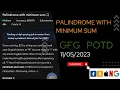 Palindrome with minimum sum POTD gfg leetcode CodeThurst