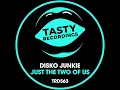 Just The Two Of Us (Radio Mix) - Disko Junkie