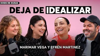 Idealizamos tanto el amor que ya nada es suficiente | Efrén Martínez y Marimar Vega