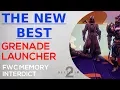 Destiny 2 - Best New Grenade Launcher