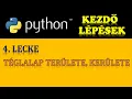 PYTHON PROGRAMOZAS ALAPOK - 4 RESZ TEGLALAP TERULETE ES KERULETE