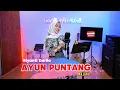 Download Lagu AYUN PUNTANG - RIYANTI DARLIA [BAJIDOR]
