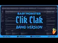 Download Lagu BABYMONSTER - CLIK CLAK (BAND Ver.) // LIVE STUDIO VERSION