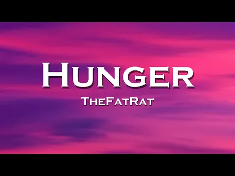 Download MP3 TheFatRat - Hunger (Lyrics)