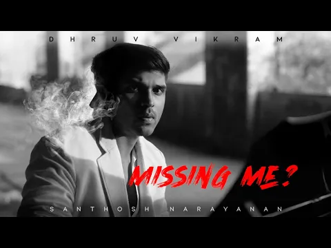 Download MP3 Mahaan - Missing Me Music Video | Dhruv Vikram, Chiyaan Vikram | Santosh Narayanan | KarthikSubbaraj