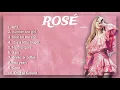 Download Lagu • ROSÉ's 𝐊𝐚𝐧𝐕𝐢𝐟𝐢𝐞𝐝 HIT SONGS Playlist 💗✨🌷|@roses_are_rosie #apt #3am #toxictilltheend #numberonegirl