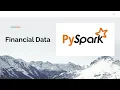 Financial Data with PySpark Part 1