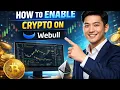 How to ENABLE CRYPTO on Webull Step by Step 2026