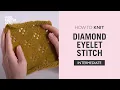 How to Knit Diamond Eyelet Stitch