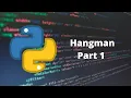 Hangman Part 1 - Basics of Python