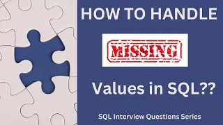 How to Handle Missing or Null Values in SQL