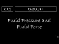 Calculus II - 7 7 1 Fluid Pressure and Fluid Force