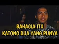 Download Lagu BAHAGIA KATONG 2 PUNYA