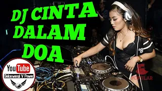 Download DJ CINTA DALAM DOA full bass MP3