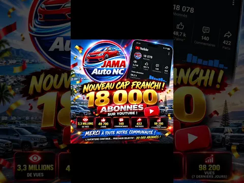 🚀🔥 NOUVEAU CAP FRANCHI POUR JAMA AUTO NC ! 🔥🚀 🏆 PLUS DE 18 000 ABONNÉS SUR YOUTUBE à Nouméa !