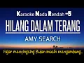 Download Lagu Amy Search - Hilang Dalam Terang Karaoke Lower Key Nada Rendah -5
