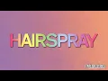 Hairspray - I Can Hear The Bells (Lyrics) HD
