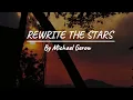 Download Lagu Michel Gerow - REWRITE THE STARS - Trend lyrics @michaelgeroww