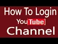 How To Login Youtube Channel