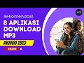 8 Aplikasi Download MP3 di Android Terbaru 2023 | Aplikasi Download Lagu YouTube Musik di HP