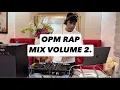 Lagu OPM RAP MIX VOLUME 2./ALMOST SCUSTACLEE/SHANTIDOPE REALES CRAM AND MORE
