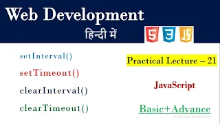 setTimeout and setInteval functions Lecture 21 setTimeout setInterval clearTimout