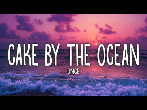 Download MP3 DNCE - Cake By The Ocean (Lyrics)