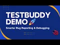 TestBuddy Revolutionizing Bug Reporting and Debugging