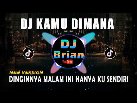 Download MP3 DJ KAMU DIMANA IPANK | DINGINNYA MALAM INI HANYA KU SENDIRI REMIX FULL BASS VIRAL 2021