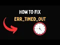 How to fix ERR TIMED OUT