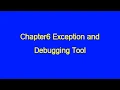 Chapter6 Exception and Debugging Tool