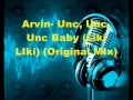 Download Lagu Arvin- Unc Unc Unc Baby (Liki Liki) (original Mix)