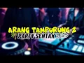 Download Lagu PARTY SENTAK X DISTAN  2025 - ARANG TAMPURUNG 2🔥