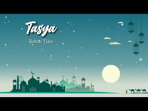 Download MP3 Tasya - Sahur Tiba