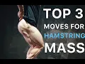 Top 3 Moves for Hamstrings MASS