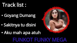 Download FUNKOT FUNKY MEGA HOUSE MUSIC GOYANG DUMANG !! NOSTALGIA MP3