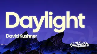 David Kushner - Daylight (Lyrics)