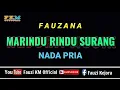 Download Lagu Marindu Rindu Surang - Fauzana (Karaoke) Nada Pria