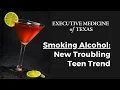Smoking Alcohol - How The New Troubling Trend Effects The Human Body Dr Walter Gaman
