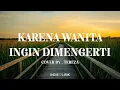 Download Lagu Karena Wanita Ingin Dimengerti - Ada Band | Cover By Tereza - Lyrics