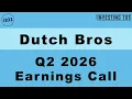 Dutch Bros Q2 2026 Earnings Call Record 551M Revenue FY Outlook Increased