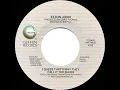 1984 I Guess That’s Why They Call It The Blues - Elton John (stereo 45)